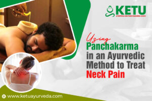 Panchakarma in an Ayurvedic Method to Treat Neck Pain