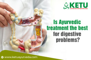 Is Ayurvedic Treatment the Best for Digestive Problems